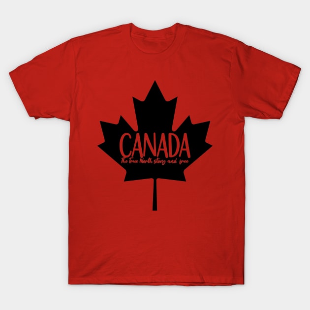 O Canada, The True North Strong and Free T-Shirt by ByAshleyDesign